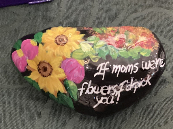 Painted Rock - If moms were flowers RCK139