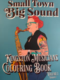 Small Town, Big Sound - Kingston Musicians Colouring Book-Volume 1