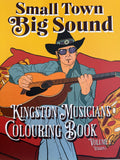 Small Town, Big Sound - Kingston Musicians Colouring Book-Volume 1