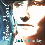 Blue Pearl - debut album by Jackie Findlay