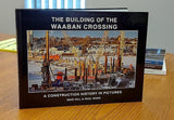 The Building of the Waaban Crossing - book by Paul Wash and Mike Hill